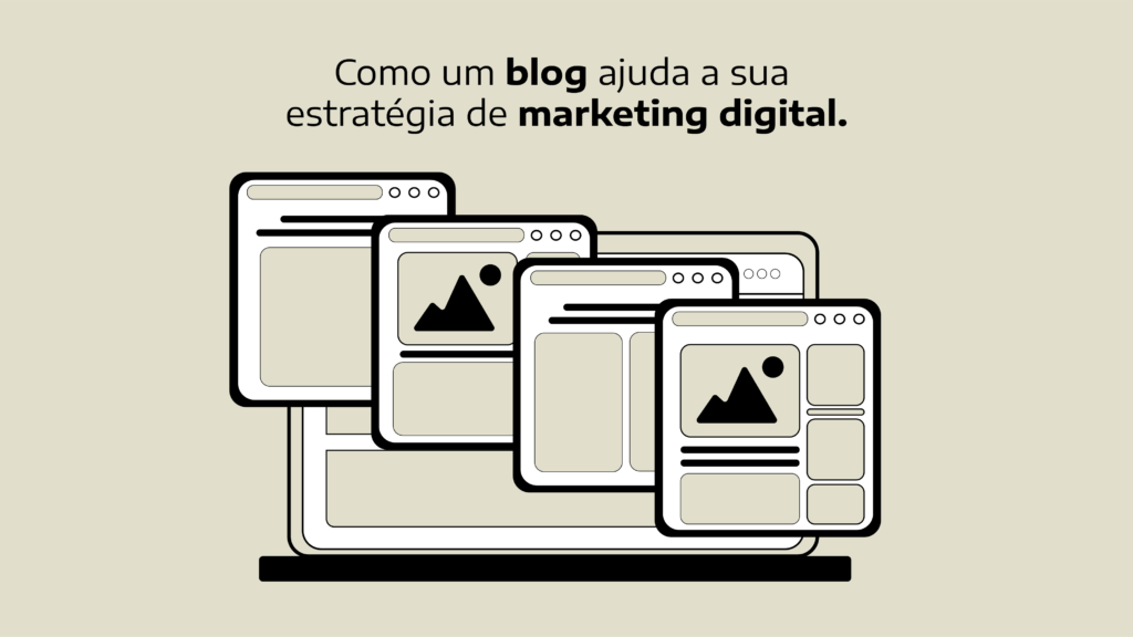 Como um blog ajuda sua estratégia de marketing digital.