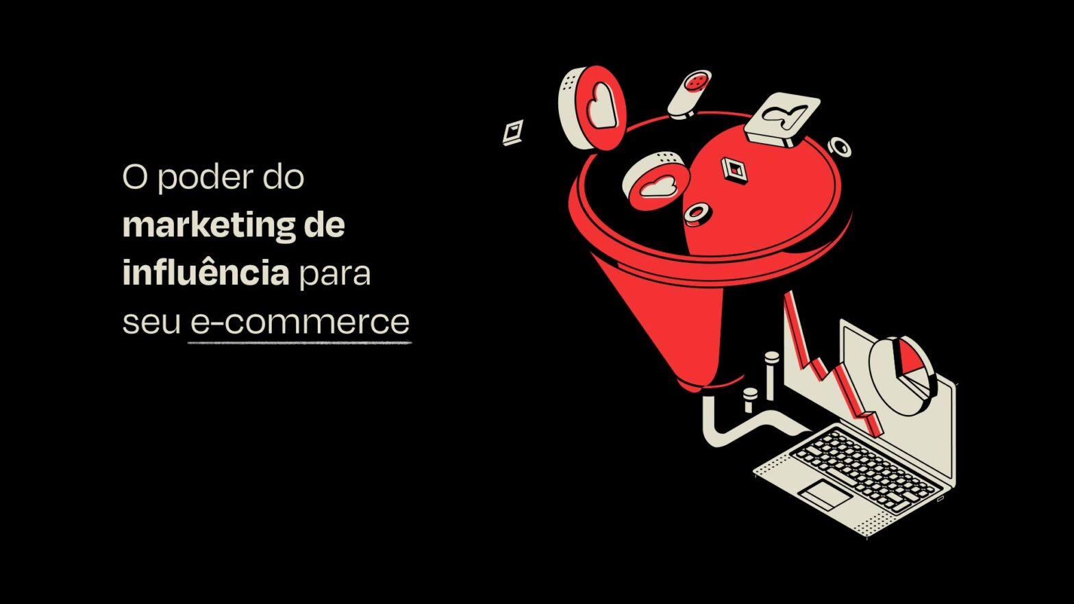 Como usar o marketing de influência no seu e-commerce