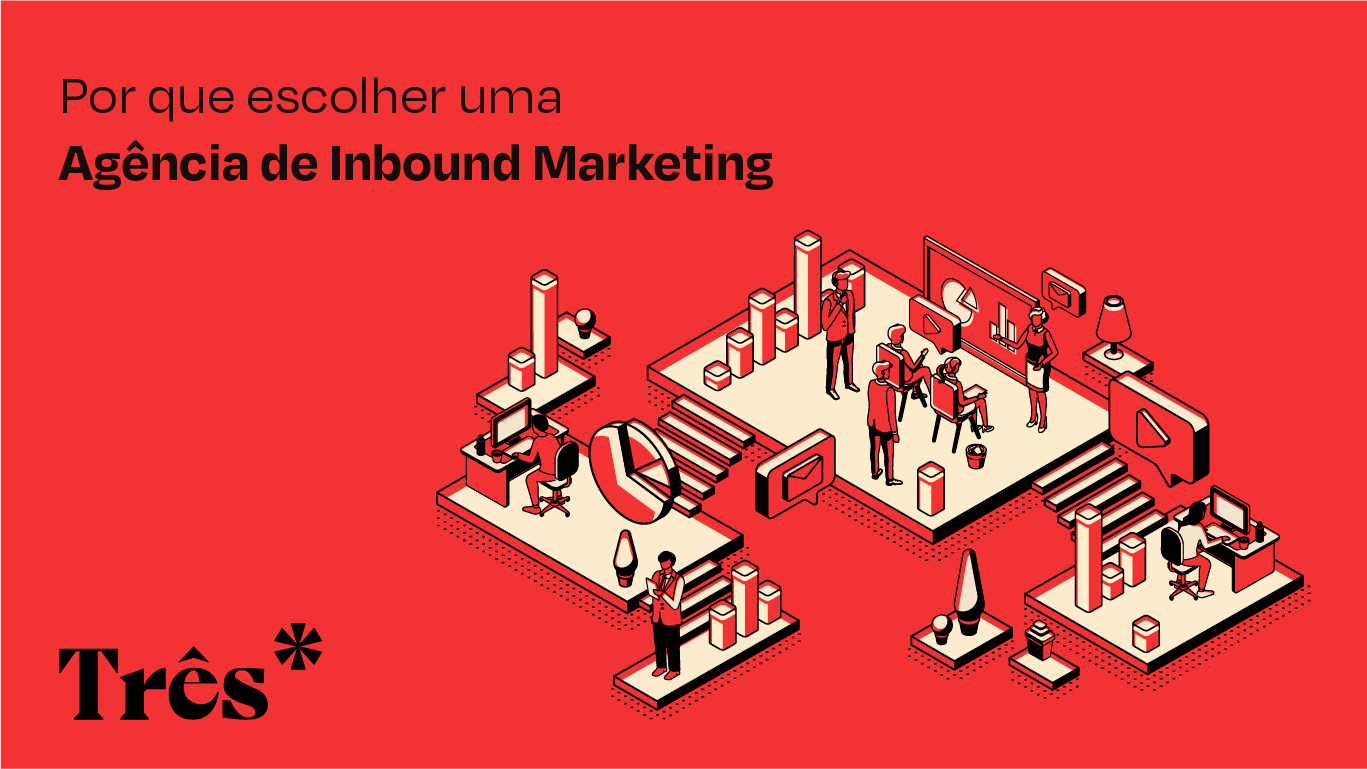 Por que escolher uma Agência de Inbound Marketing