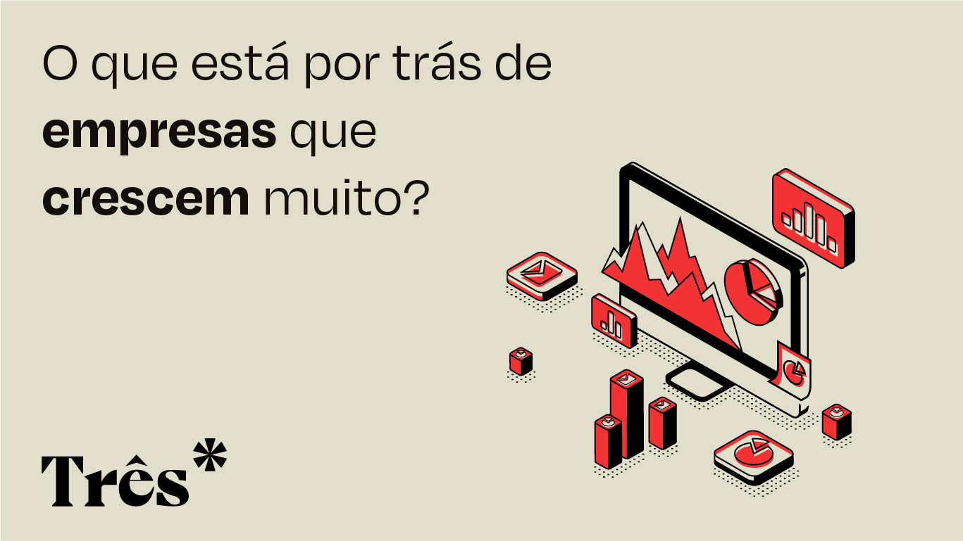 O que está por trás de empresas que crescem muito?